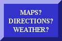 MAPS  DIRECTIONS  WEATHER